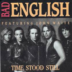 Bad English : Time Stood Still Bad English : Time Stood Still